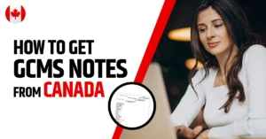 How to get GCMS Notes from Canada